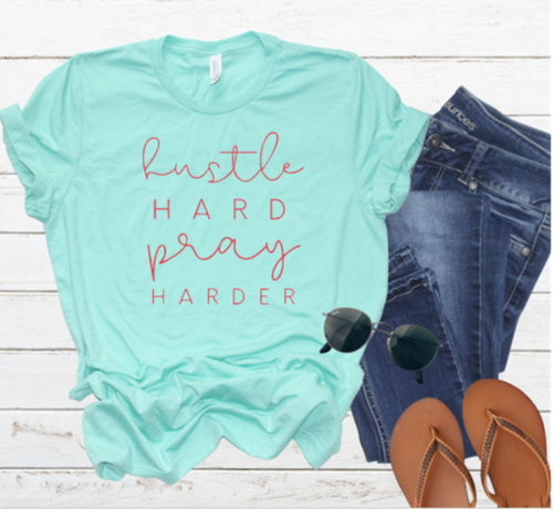 Hustle Hard Pray Harder Shirt