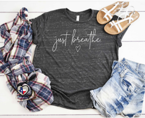 Just Breathe Shirt