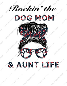 Digital File ONLY - Dog Mom and Aunt Life PNG Download v2