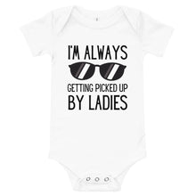 Load image into Gallery viewer, I&#39;m Always Getting Picked Up By Ladies Onesie